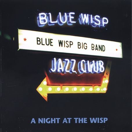 Blue Wisp Big Band/Night At The Wisp